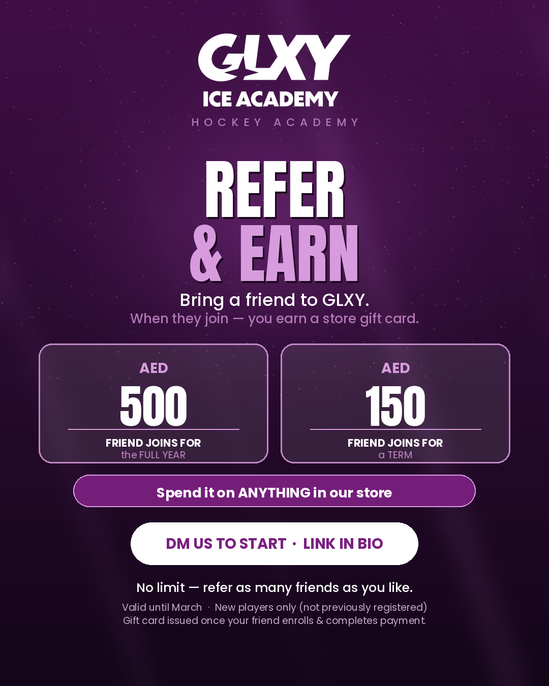 GLXY Refer & Earn, AED 500 gift card when a friend joins for the full year, AED 150 for a term. Spend it on anything in the store. Valid until March, new players only.